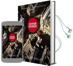 Center Church: Doing Balanced, Gospel-Centered Ministry in Your City Audiobook download free by Timothy Keller