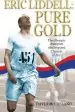 Audiobook Eric Liddell: Pure Gold: The Olympic Champion who Inspired Chariots of Fire author David Mccasland