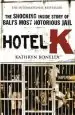 Audiobook Hotel k: The Shocking Inside Story of Bali'S Most Notorious Jail author Kathryn Bonella