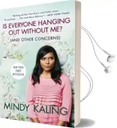 Is Everyone Hanging out Without me? Audiobook download free by Mindy Kaling
