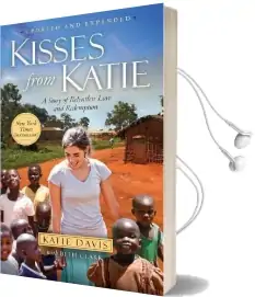 Kisses From Katie Audiobook download free by Katie J. Davis