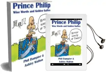 Prince Philip: Wise Words and Golden Gaffes Audiobook download free by Phil Dampier