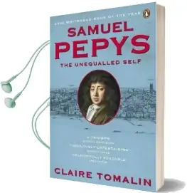 Samuel Pepys: The Unequalled Self Audiobook download free by Claire Tomalin