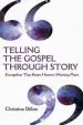 Audiobook Telling the Gospel Through Story: Evangelism That Keeps Hearers Wanting More author Christine Dillon