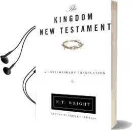 The Kingdom new Testament, Paperback: A Contemporary Translation Audiobook download free by N. T. Wright