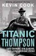 Audiobook Titanic Thompson: The man who bet on Everything author Kevin Cook