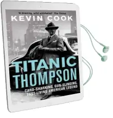 Titanic Thompson: The man who bet on Everything Audiobook download free by Kevin Cook