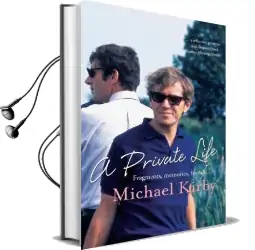 A Private Life: Fragments, Memories, Friends Audiobook download free by Michael Kirby