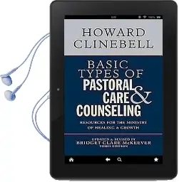 Basic Types of Pastoral Care & Counseling: Resources for the Ministry of Healing and Growth Audiobook download free by Howard Clinebell