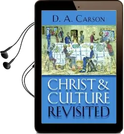 Christ and Culture Revisited Audiobook download free by D A Carson