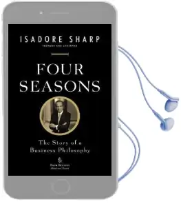 Four Seasons: The Story of a Business Philosophy Audiobook download free by Isadore Sharp