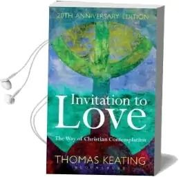 Invitation to Love 20Th Anniversary Edition: The way of Christian Contemplation Audiobook download free by Thomas Keating