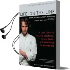 Life, on the Line: A Chef'S Story of Chasing Greatness, Facing Death, and Redefining the way we eat Audiobook download free by Grant Achatz