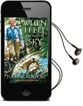 When i Fell From the sky: The True Story of one Woman'S Miraculous Survival Audiobook download free by Juliane Koepcke