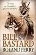 Audiobook Bill the Bastard: The Story of Australia'S Greatest war Horse author Roland Perry