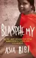 Audiobook Blasphemy: The True, Heartbreaking Story of the Woman Sentenced to Death Over a cup of Water author Asia Bibi