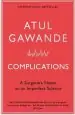 Audiobook Complications: A Surgeon'S Notes on an Imperfect Science author Atul Gawande