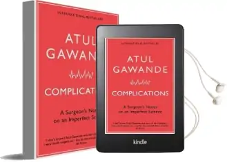 Complications: A Surgeon'S Notes on an Imperfect Science Audiobook download free by Atul Gawande