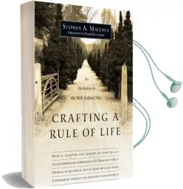 Crafting a Rule of Life: An Invitation to the Well-Ordered way Audiobook download free by Stephen A Macchia