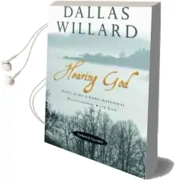 Hearing god: Developing a Conversational Relationship With god Audiobook download free by Professor Dallas Willard