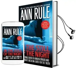 In the Still of the Night: The Strange Death of Ronda Reynolds and her Mother'S Unceasing Quest for the Truth Audiobook download free by Ann Rule
