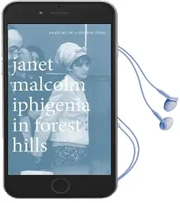 Iphigenia in Forest Hills: Anatomy of a Murder Trial Audiobook download free by Janet Malcolm