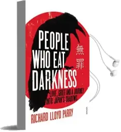 People who eat Darkness: Love, Grief and a Journey Into Japan'S Shadows Audiobook download free by Richard Lloyd Parry