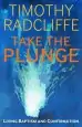 Audiobook Take the Plunge: Living Baptism and Confirmation author Timothy Radcliffe
