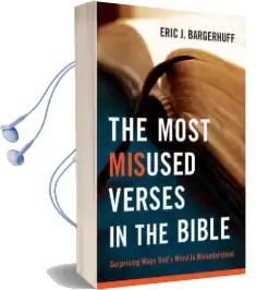 The Most Misused Verses in the Bible: Surprising Ways God'S Word is Misunderstood Audiobook download free by Eric J. Bargerhuff