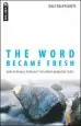 Audiobook The Word Became Fresh: How to Preach From old Testament Narrative Texts author Dale Ralph Davis