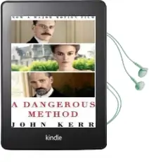 A Dangerous Method: The Story of Jung, Freud and Sabina Spielrein Audiobook download free by John Kerr