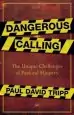 Audiobook Dangerous Calling: Confronting the Unique Challenges of Pastoral Ministry author Paul David Tripp