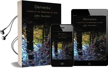 Dementia: Living in the Memories of god Audiobook download free by John Swinton