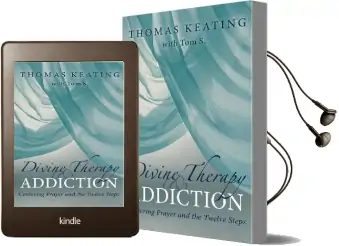 Divine Therapy & Addiction: Centering Prayer and the Twelve Steps Audiobook download free by Thomas Keating