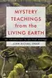 Audiobook Mystery Teachings From the Living Earth: An Introduction to Spiritual Ecology author John Michael Greer