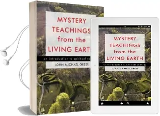 Mystery Teachings From the Living Earth: An Introduction to Spiritual Ecology Audiobook download free by John Michael Greer