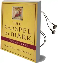 The Gospel of Mark: A Commentary Audiobook download free by Francis J. Moloney