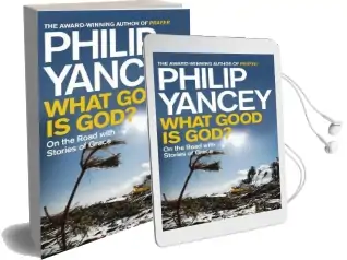 What Good is god?: On the Road With Stories of Grace Audiobook download free by Philip Yancey