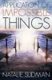 Audiobook Application of Impossible Things: A Near Death Experience in Iraq author Natalie Sudman