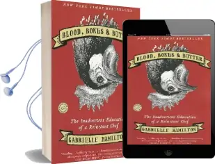 Blood, Bones & Butter: The Inadvertent Education of a Reluctant Chef Audiobook download free by Gabrielle Hamilton