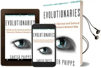 Evolutionaries: Unlocking the Spiritual and Cultural Potential of Science'S Greatest Idea Audiobook download free by Carter Phipps