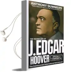 Official and Confidential: The Secret Life of j Edgar Hoover Audiobook download free by Anthony Summers