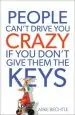 Audiobook People Can'T Drive you Crazy if you Don'T Give Them the Keys author Mike Bechtle
