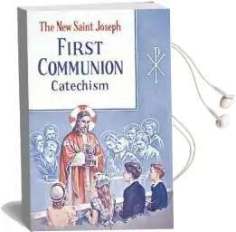 Saint Joseph First Communion Catechism (No. 0) Audiobook download free by Bennet Kelley