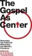 Audiobook The Gospel as Center: Renewing our Faith and Reforming our Ministry Practices author D. A. Carson