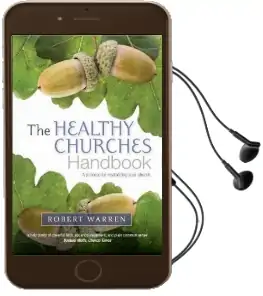 The Healthy Churches' Handbook: A Process for Revitalizing Your Church Audiobook download free by Robert Warren