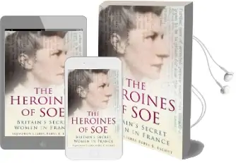 The Heroines of soe: F Section, Britain'S Secret Women in France Audiobook download free by Squadron Leader Beryl E. Escott
