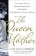 Audiobook The Queen Mother: The Untold Story of Elizabeth Bowes Lyon, who Became Queen Elizabeth the Queen Mother author Lady Colin Campbell