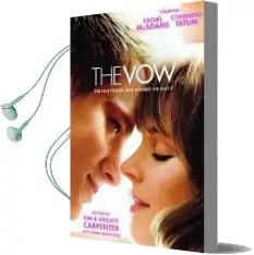 The vow: The True Events That Inspired the Movie Audiobook download free by Krickitt Carpenter
