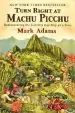 Audiobook Turn Right at Machu Picchu: Rediscovering the Lost City one Step at a Time author Mark Adams
